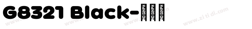 G8321 Black字体转换
